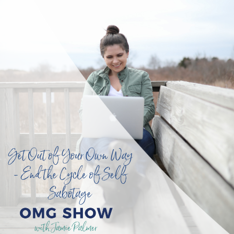 Get Out of Your Own Way – End the Cycle of Self Sabotage